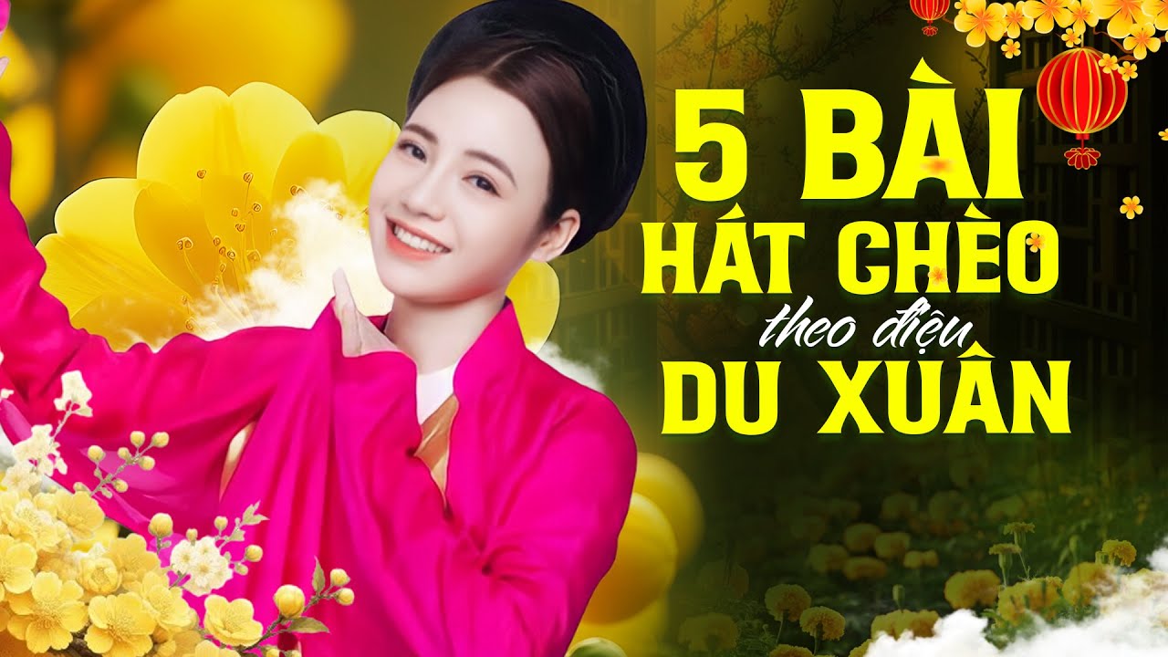 5 b&agrave;i h&aacute;t ch&egrave;o c&oacute; lời theo điệu Du Xu&acirc;n | Học h&aacute;t ch&egrave;o c&ugrave;ng Thuỳ Linh qua những b&agrave;i h&aacute;t ch&egrave;o c&oacute; lời