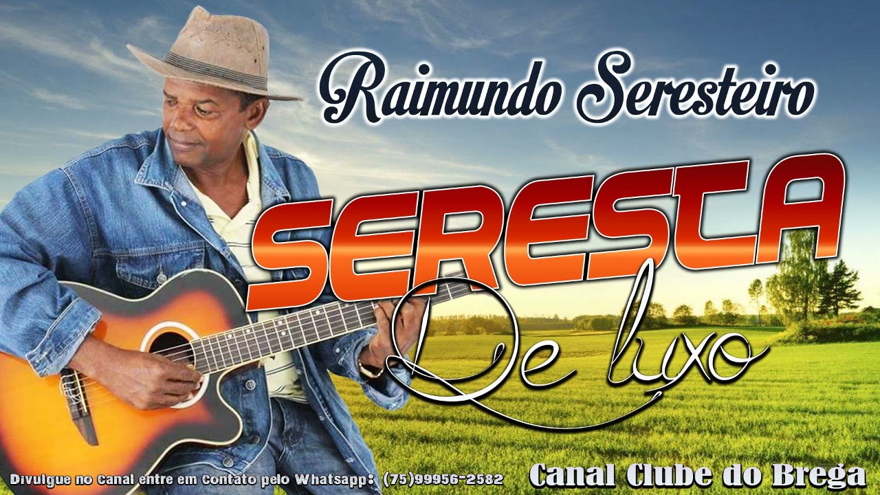 Raimundo Seresteiro - Seresta de Luxo