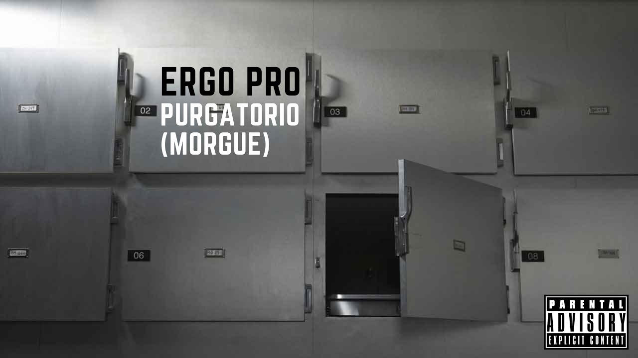 ERGO PRO - PURGATORIO (MORGUE) Prod. Tensei