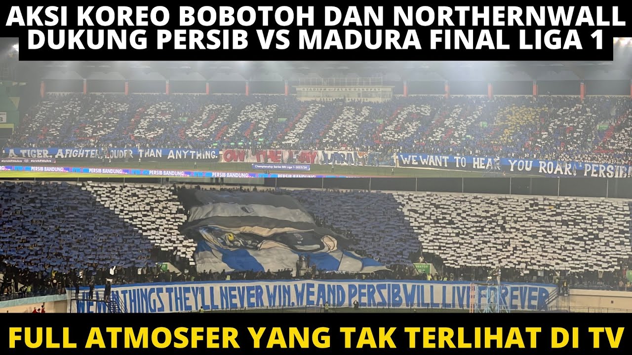 AKSI KOREO BOBOTOH DAN NORTHERNWALL DUKUNG PERSIB VS MADURA. STADION SI JALAK HARUPAT FULL HOUSE