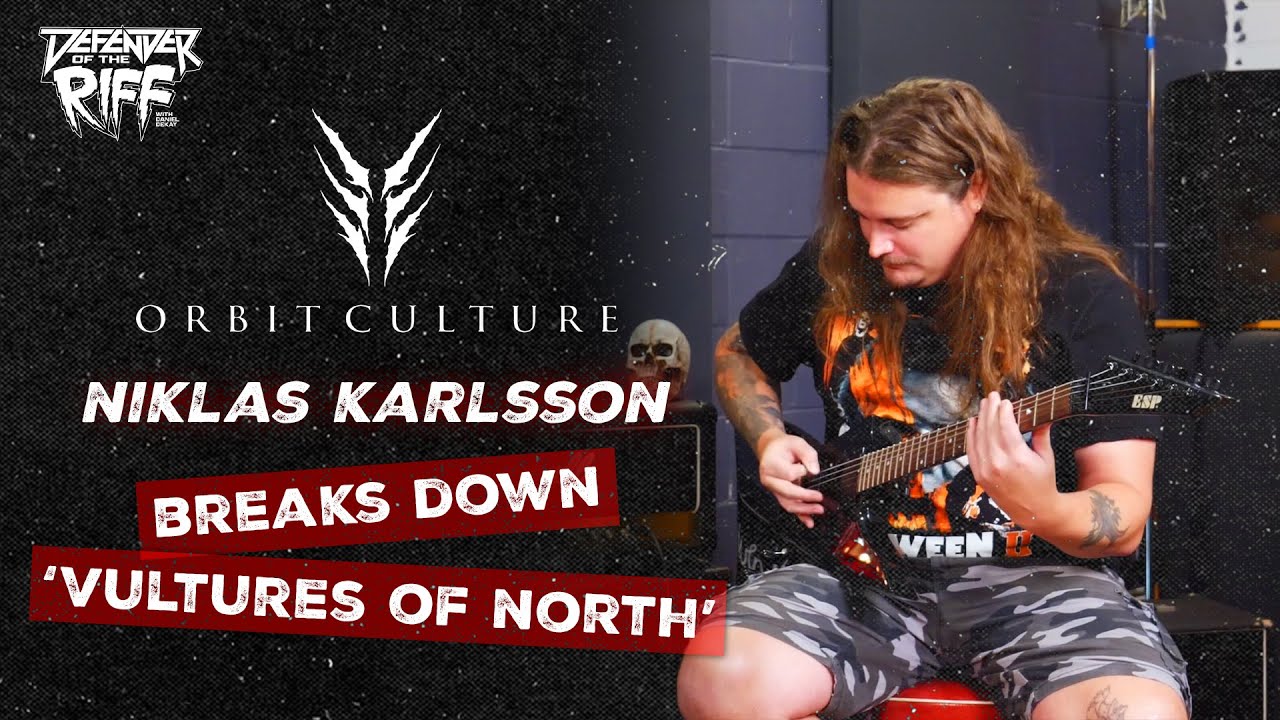 Niklas Karlsson (ORBIT CULTURE) Breaking Down the Riff of 'Vultures of North'