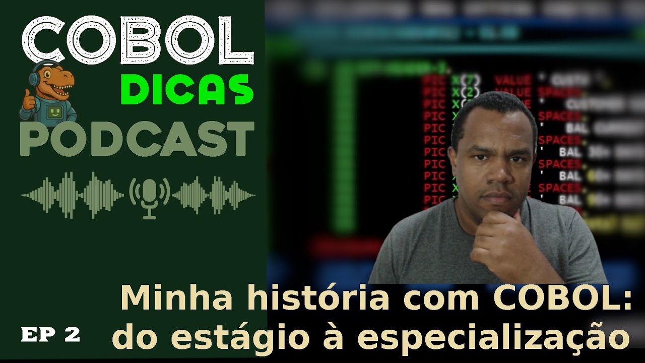 🎙️ Episódio 2 – Minha história com COBOL: do estágio à especialização