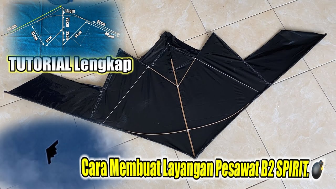 TUTORIAL CARA MEMBUAT LAYANGAN PESAWAT B2 SPIRIT