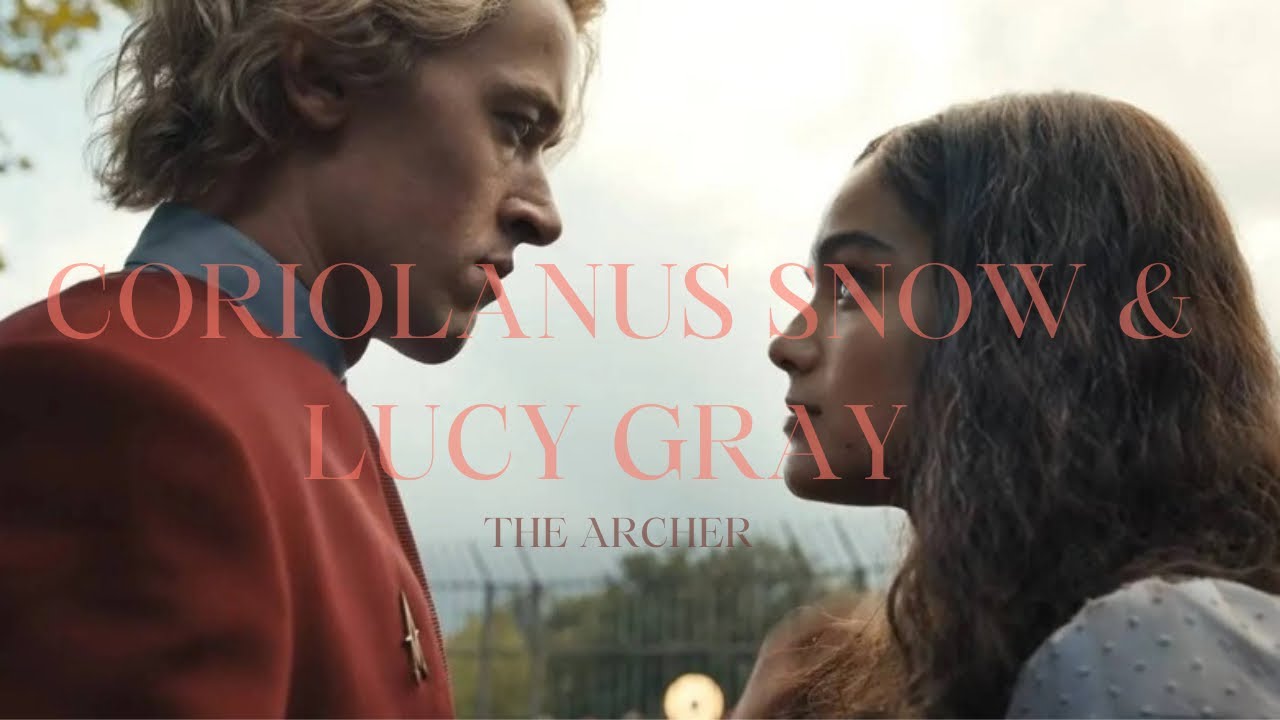 Coriolanus Snow & Lucy Gray | The Archer [TBOSAS]