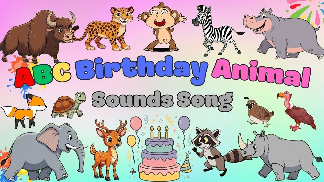 ABC Birthday Family Animal Sounds Song + Alphabet Animals | Nursery Rhymes For Kids