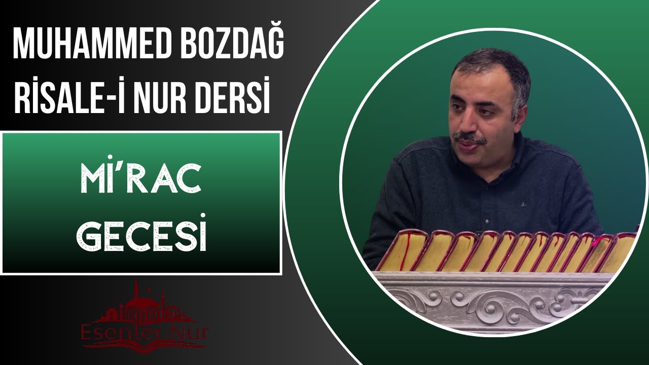 Miraç - ı Muhammediyyeyi Anlamak.  Muhammed Bozdağ