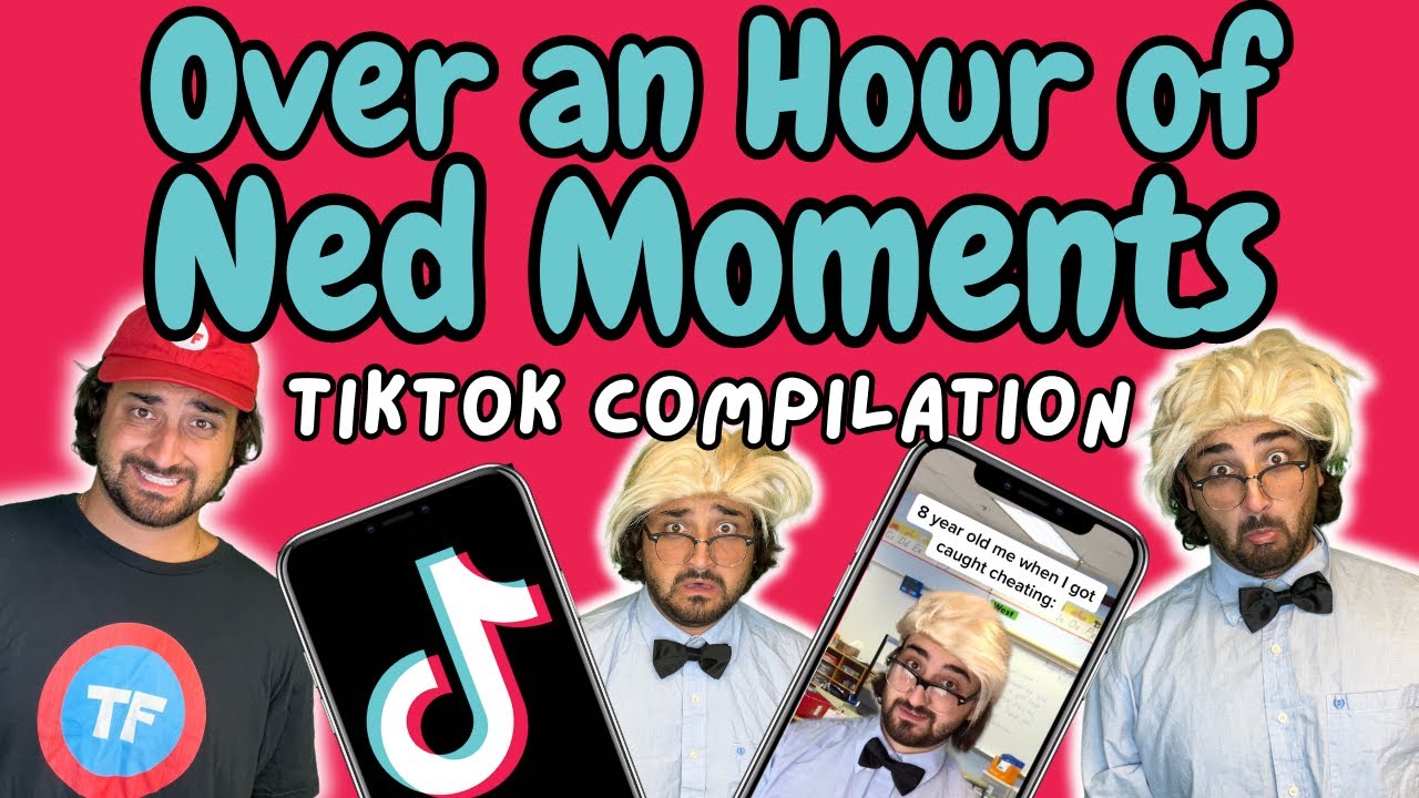 Over an Hour of Ned Moments | TikTok Compilation
