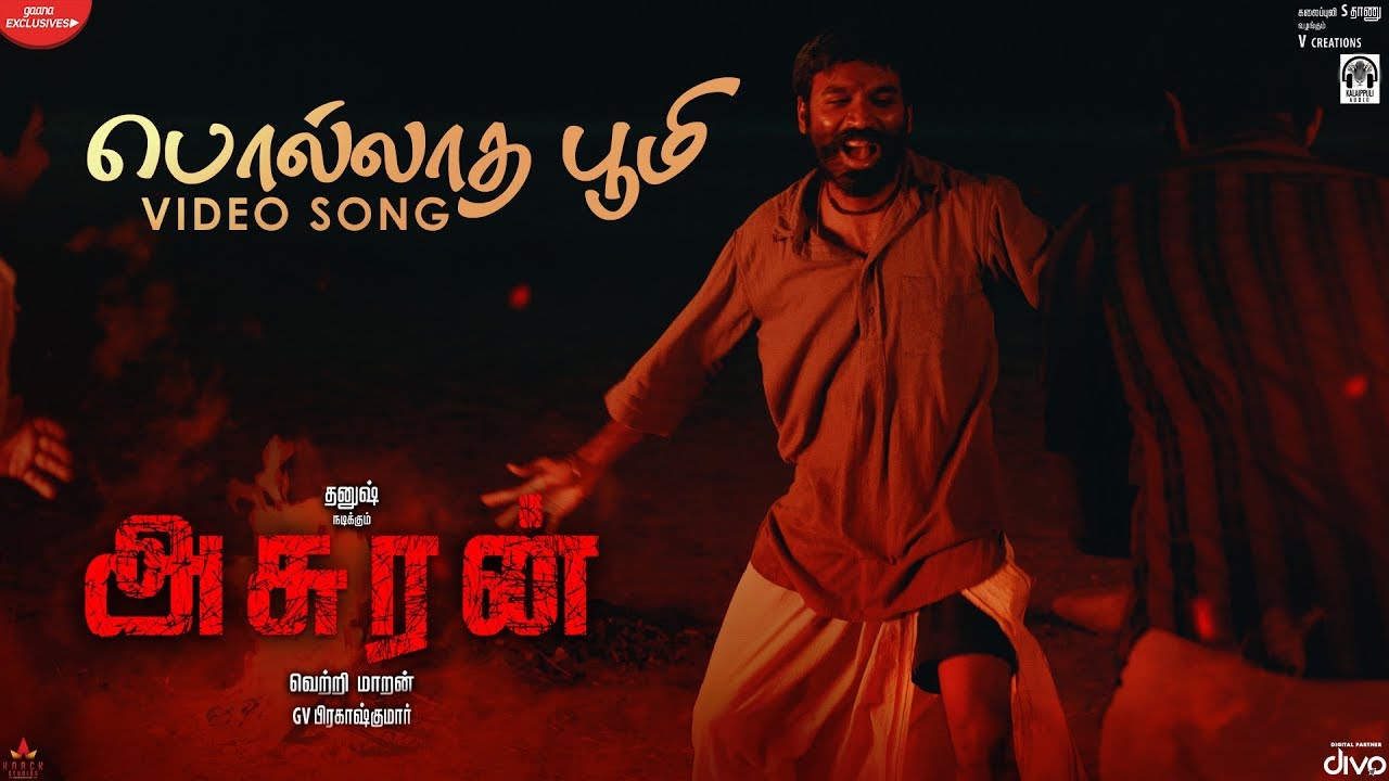 Asuran - Polladha Boomi Video Song | Dhanush | Vetri Maaran | G V Prakash | Kalaippuli S Thanu