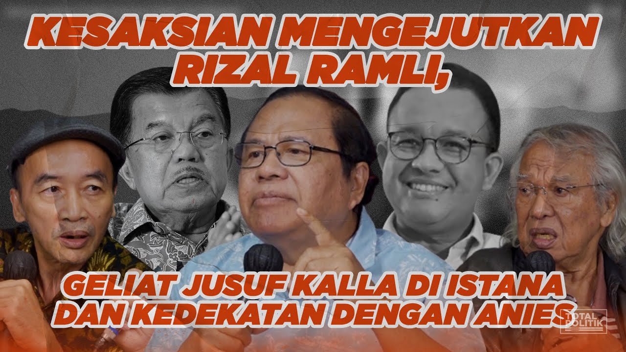 Kesaksian Mengejutkan Rizal Ramli & Panda Nababan, Geliat Jusuf Kalla Dan Anies Di Istana