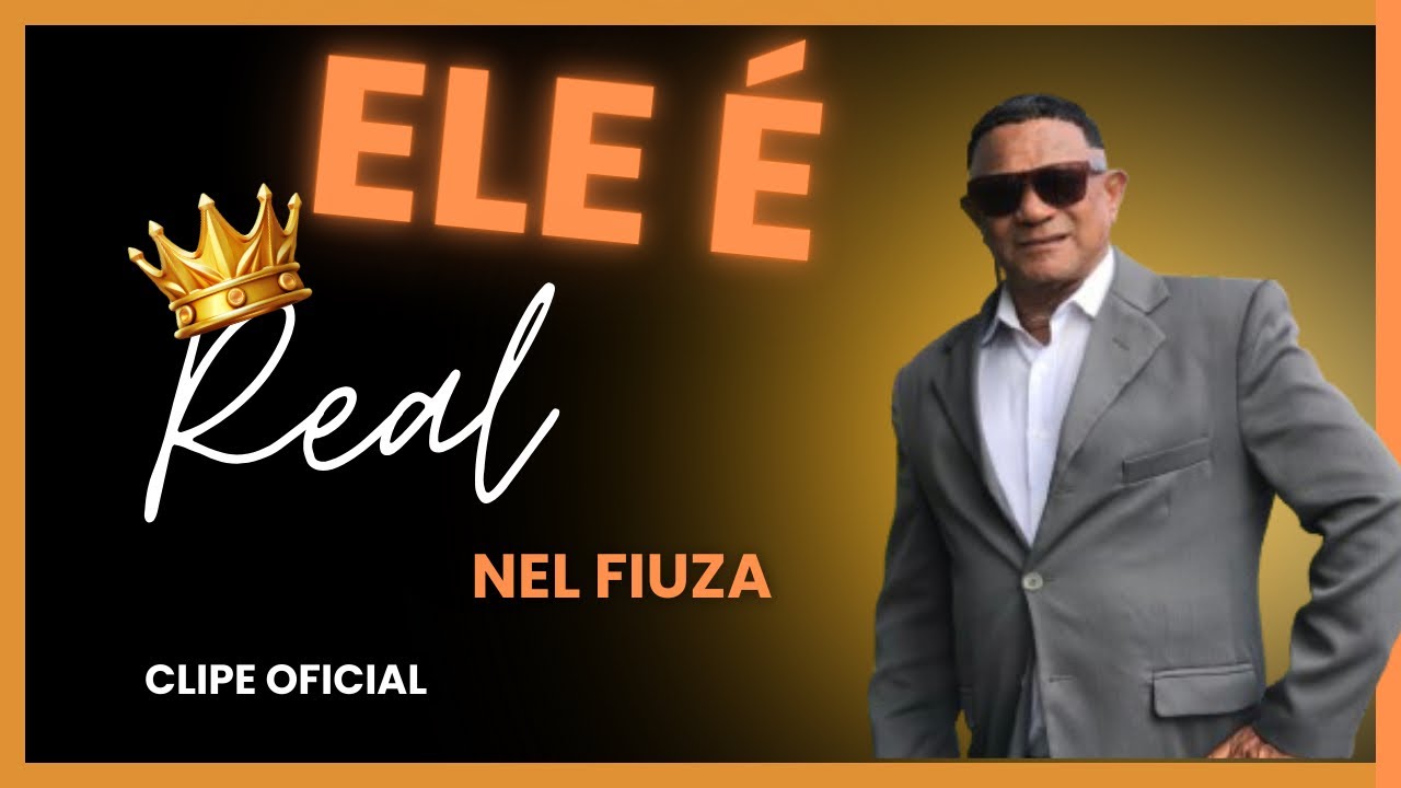 ELE É REAL - Nel Fiúza | Clipe Oficial 