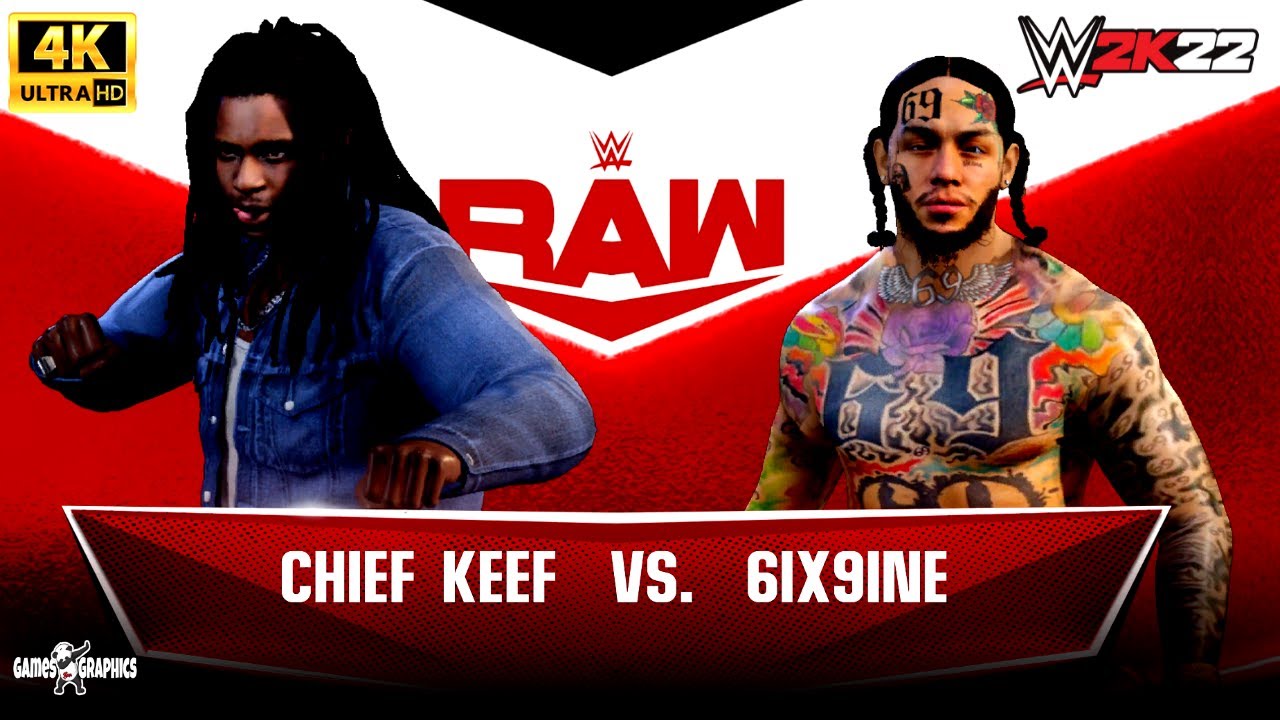 6ix9ine vs Chief Keef (WWE 2K22 MODS) 4K