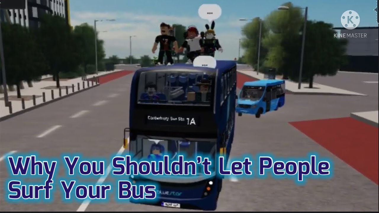 Why You Shouldn&rsquo;t Let People Surf Your Bus!