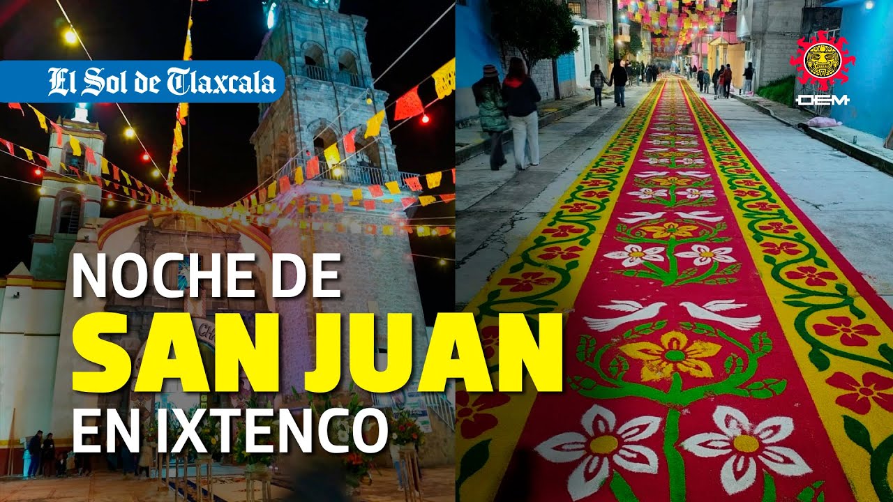 🌙✨ La Noche de San Juan en #Ixtenco es magia viva