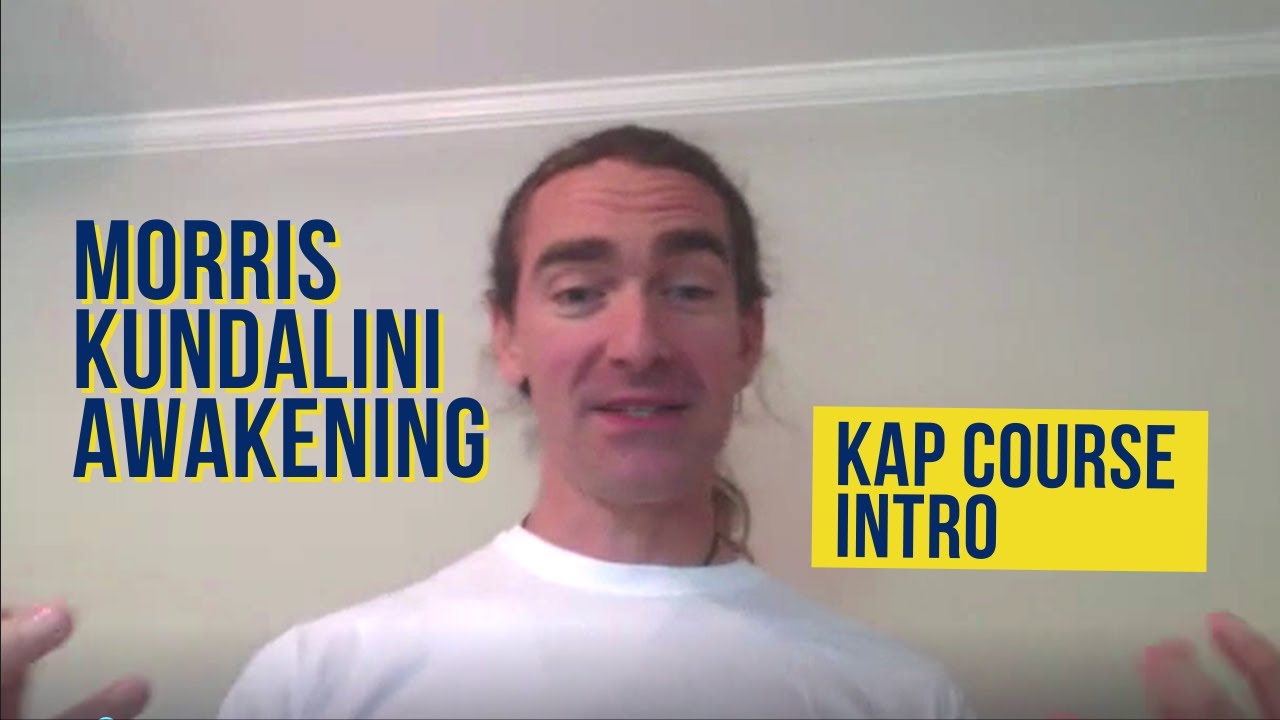 Intro: Tao Semko's KAP Level 1 Course - Kundalini Awakening Process (KAP), Glenn Morris Method
