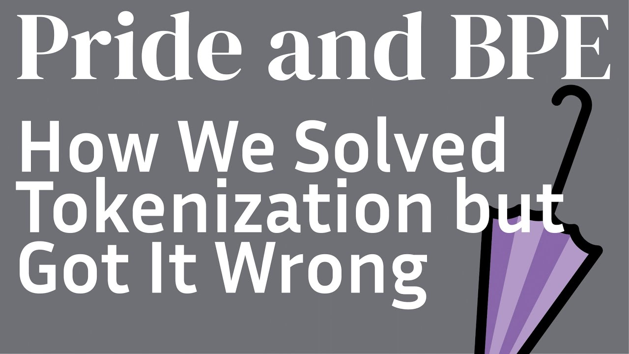 Pride and BPE: How We Solved Tokenization but Got It Wrong