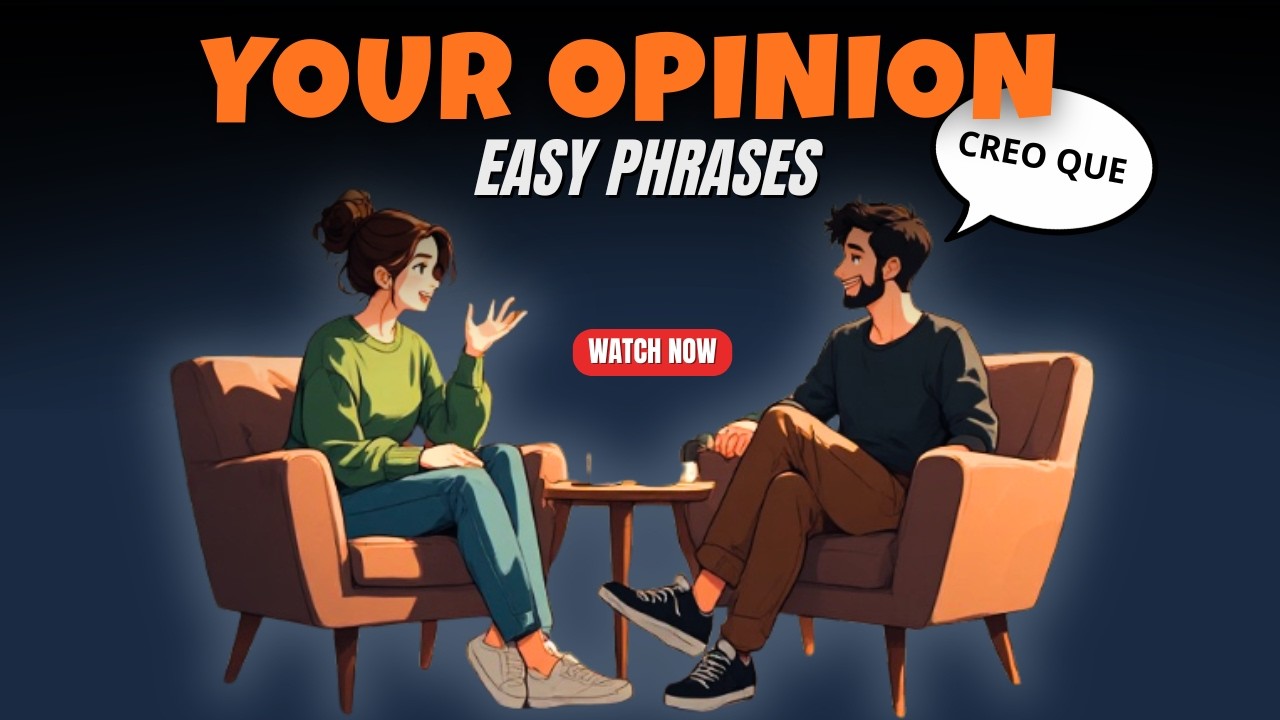 Express Your Opinion in Spanish – Simple Phrases You'll Use Every Day