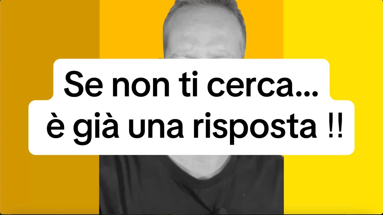 SE NON TI CERCA… È GIÀ UNA RISPOSTA