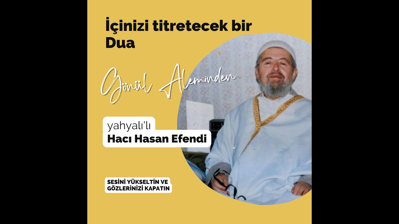 HACI HASAN EFENDİNİN DİLİNDEN DUA