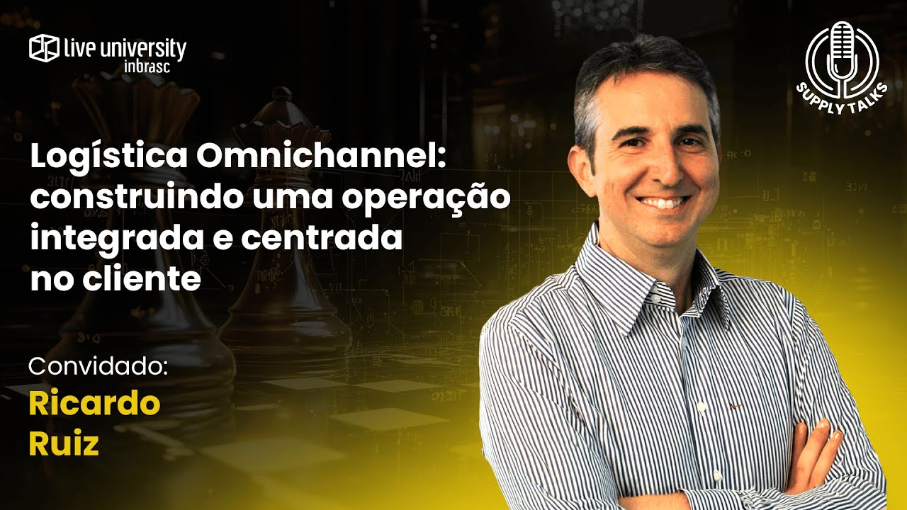 Logística Omnichannel: construindo uma operação integrada e centrada no cliente | Supply Talks #72