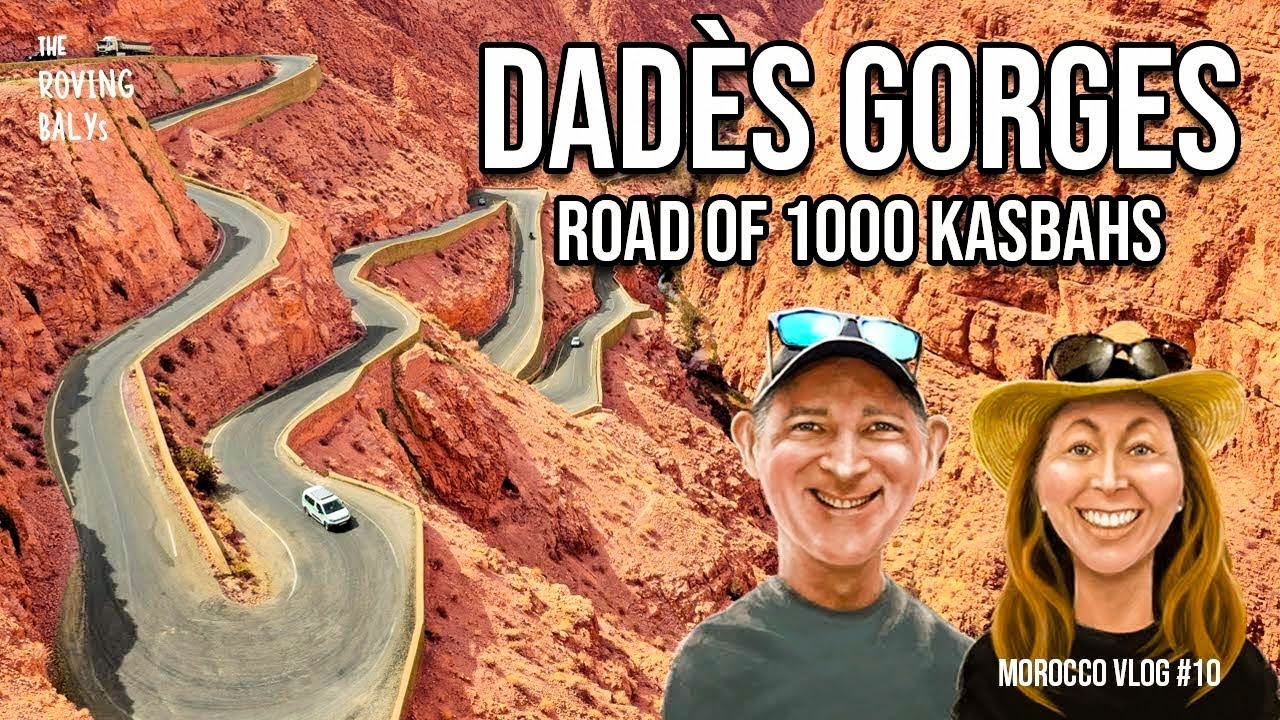 Dadès Gorges Morocco | Valley of 1000 Kasbahs 4K Travel Vlog