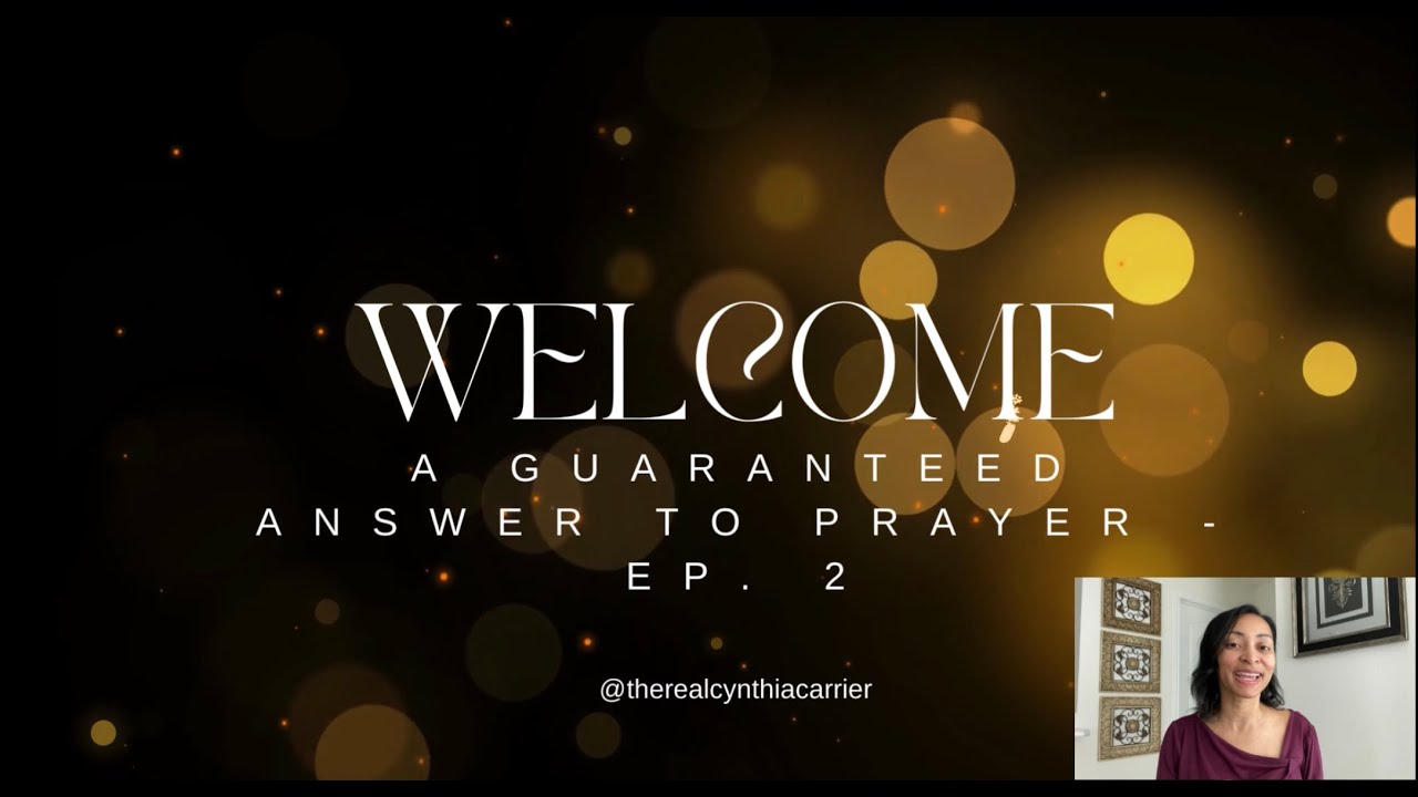 A GUARANTEED ANSWER TO PRAYER - Ep. 2 @therealcynthiacarrier