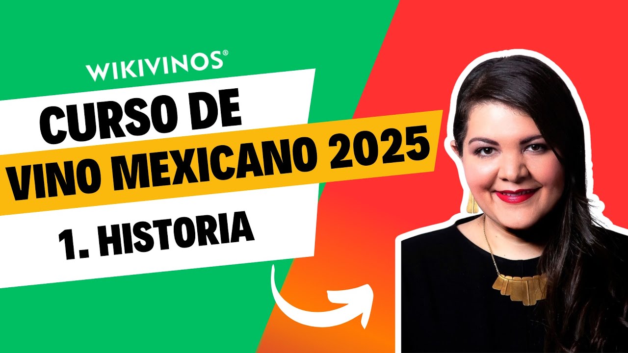 Curso de vino mexicano 2025: Historia