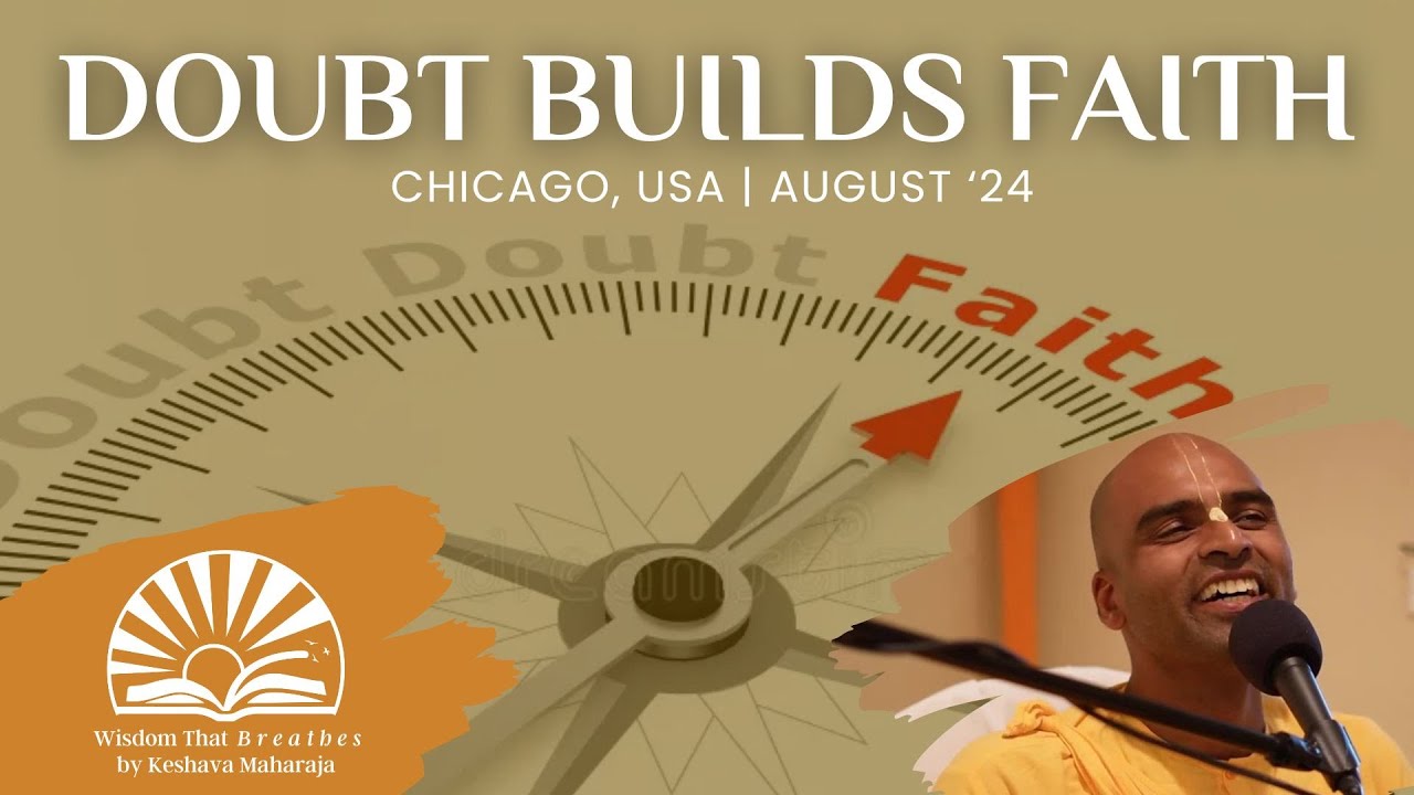 Doubt Builds Faith | Chicago, USA | Svayam Bhagavan Keshava Maharaja