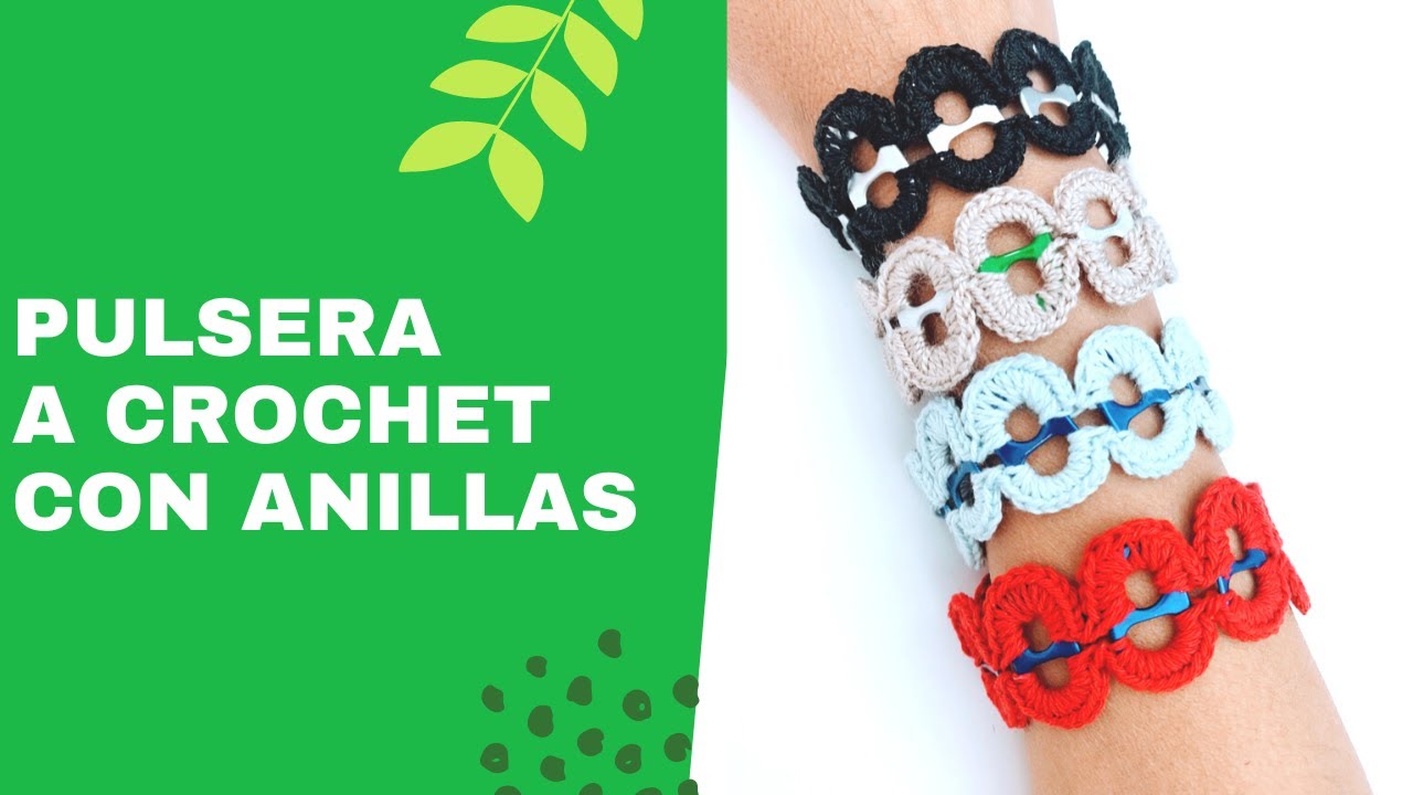 PULSERA a #crochet con anillas  de latas de gaseosas - Tutorial paso a paso - Moda a Crochet