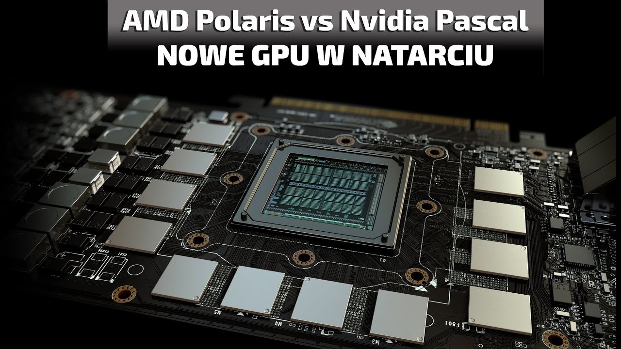 Czy warto czekać na AMD Polaris i NVIDIA Pascal? - om&oacute;wienie wiadomości prasowych cz.1
