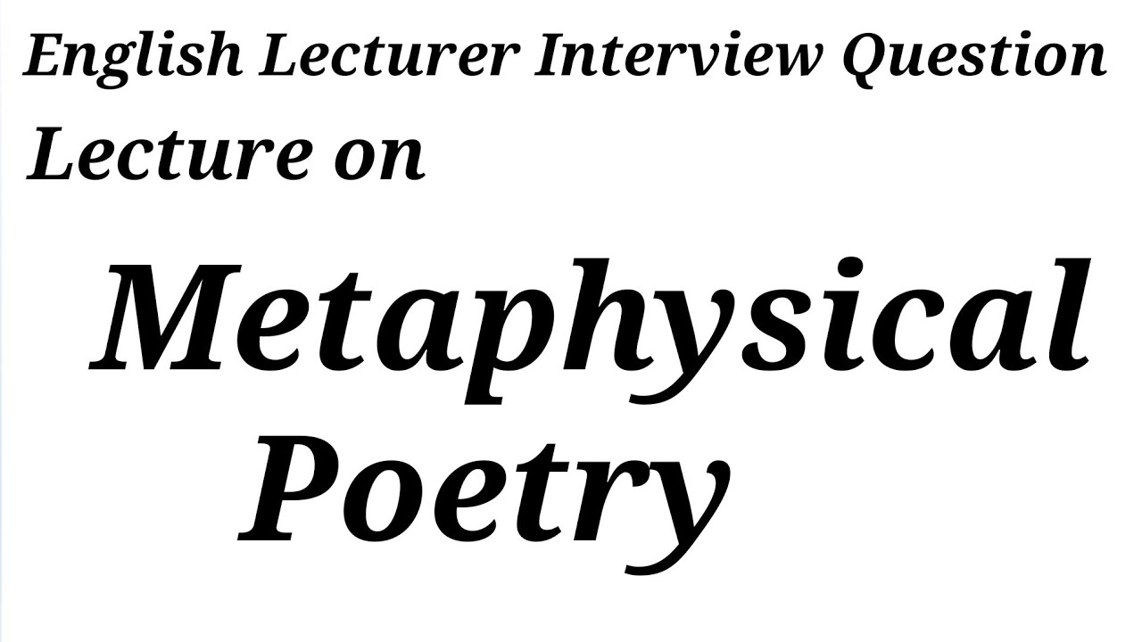 Lecture on "Metaphysical Poetry"