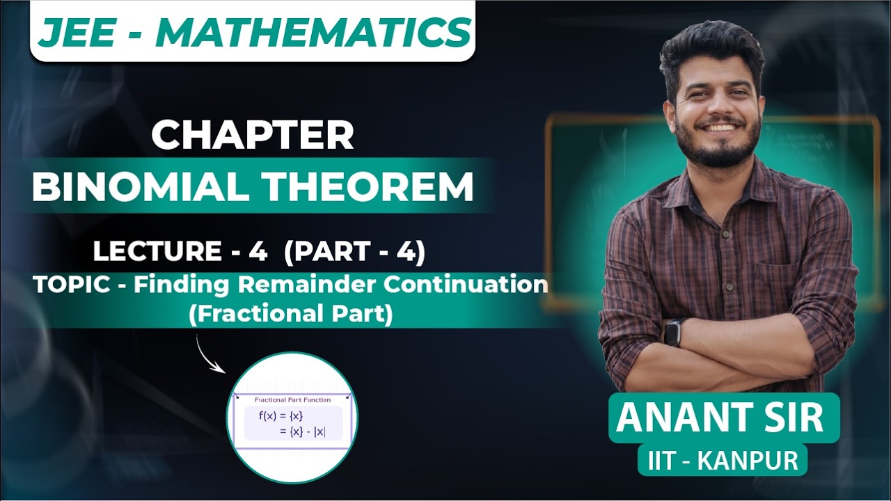 BINOMIAL THEOREM || FINDING REMAINDER || LECTURE - 4 (PART - 4) || MATHEMATICS || BY ANANT SIR