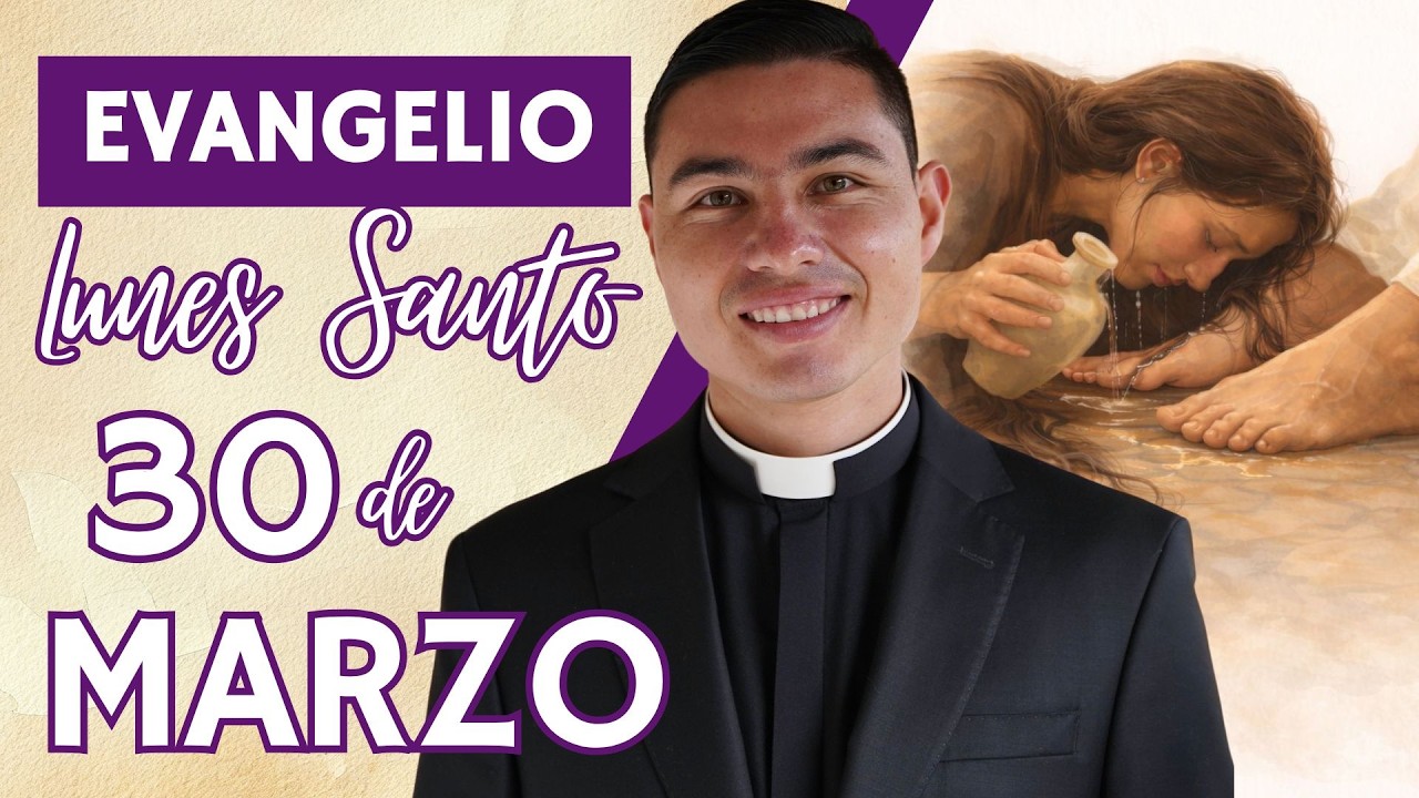 Evangelio de hoy Lunes Santo 30 de Marzo de 2026 | Lecturas y Reflexi&oacute;n