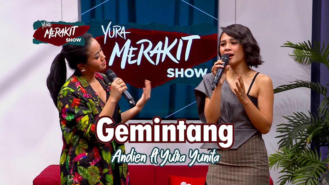 Gemintang - Andien ft Yura Yunita | YURA MERAKIT SHOW