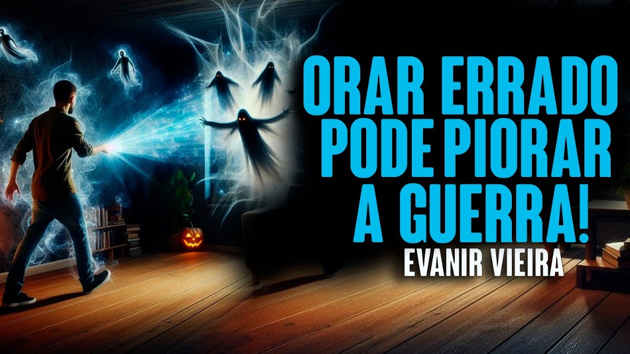 Cuidado: Orar Errado Abre Brechas Espirituais!