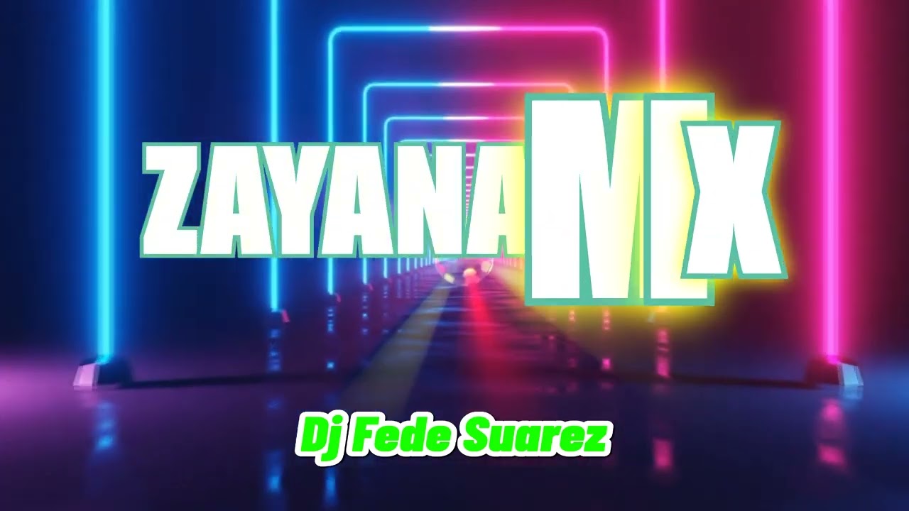 ZAYANA MIX - (Dj Fede Suarez)