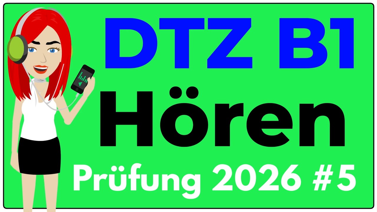 B1 H&ouml;ren | Pr&uuml;fung DTZ 2026 | &Uuml;bung mit L&ouml;sungen | Teil 1-4 | #5