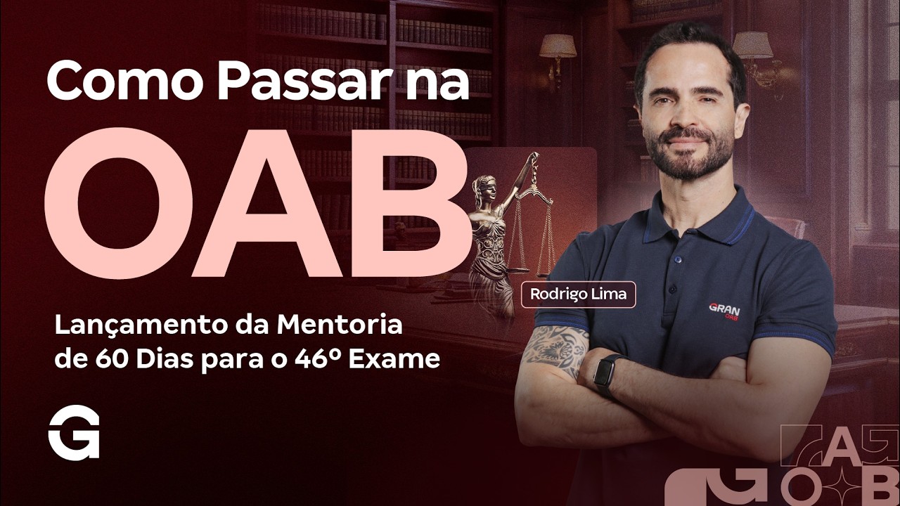 Como Passar na OAB | Lançamento da Mentoria de 60 dias para o 46º Exame
