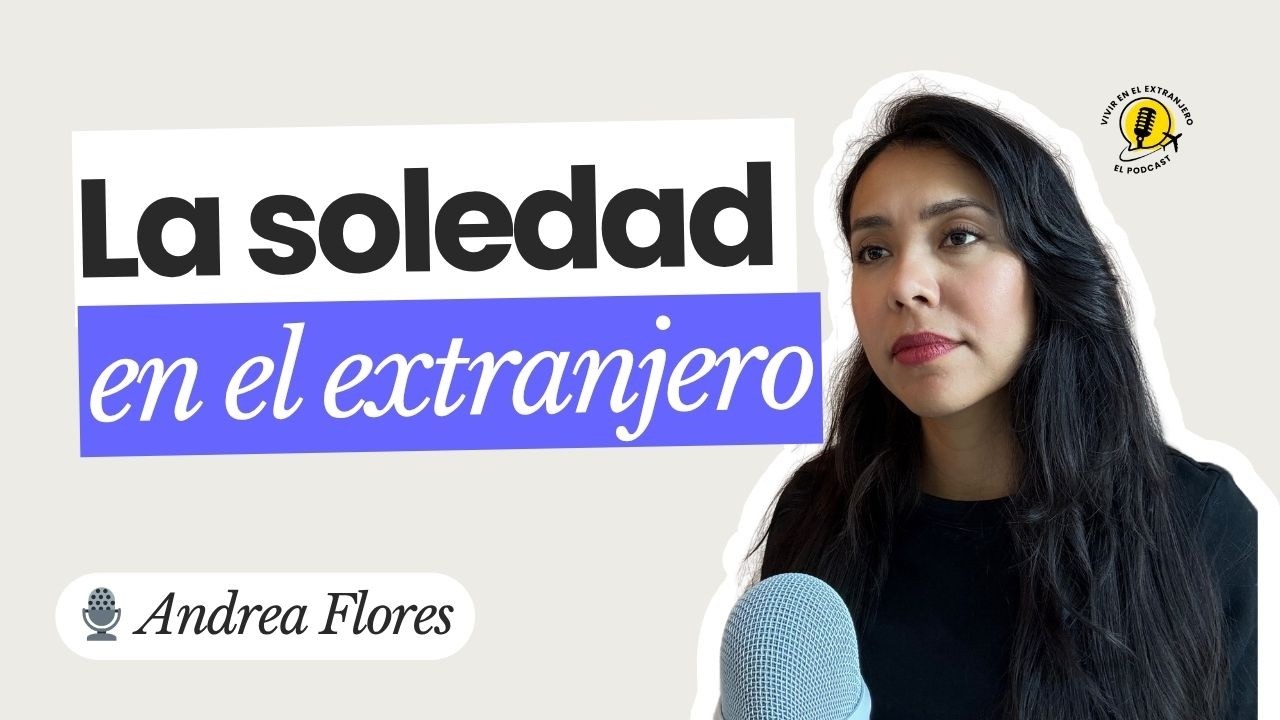 E27. 7 herramientas para no sentirte sola en el extranjero