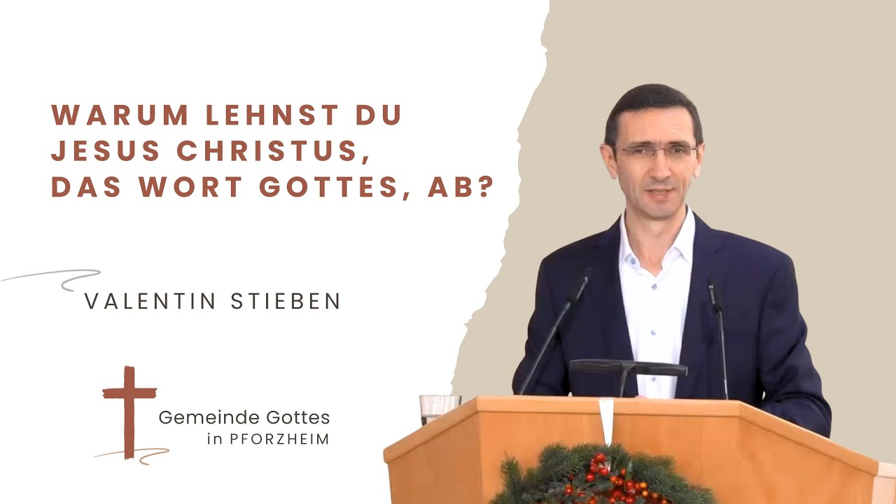 Warum lehnst du Jesus Christus, das Wort Gottes, ab?