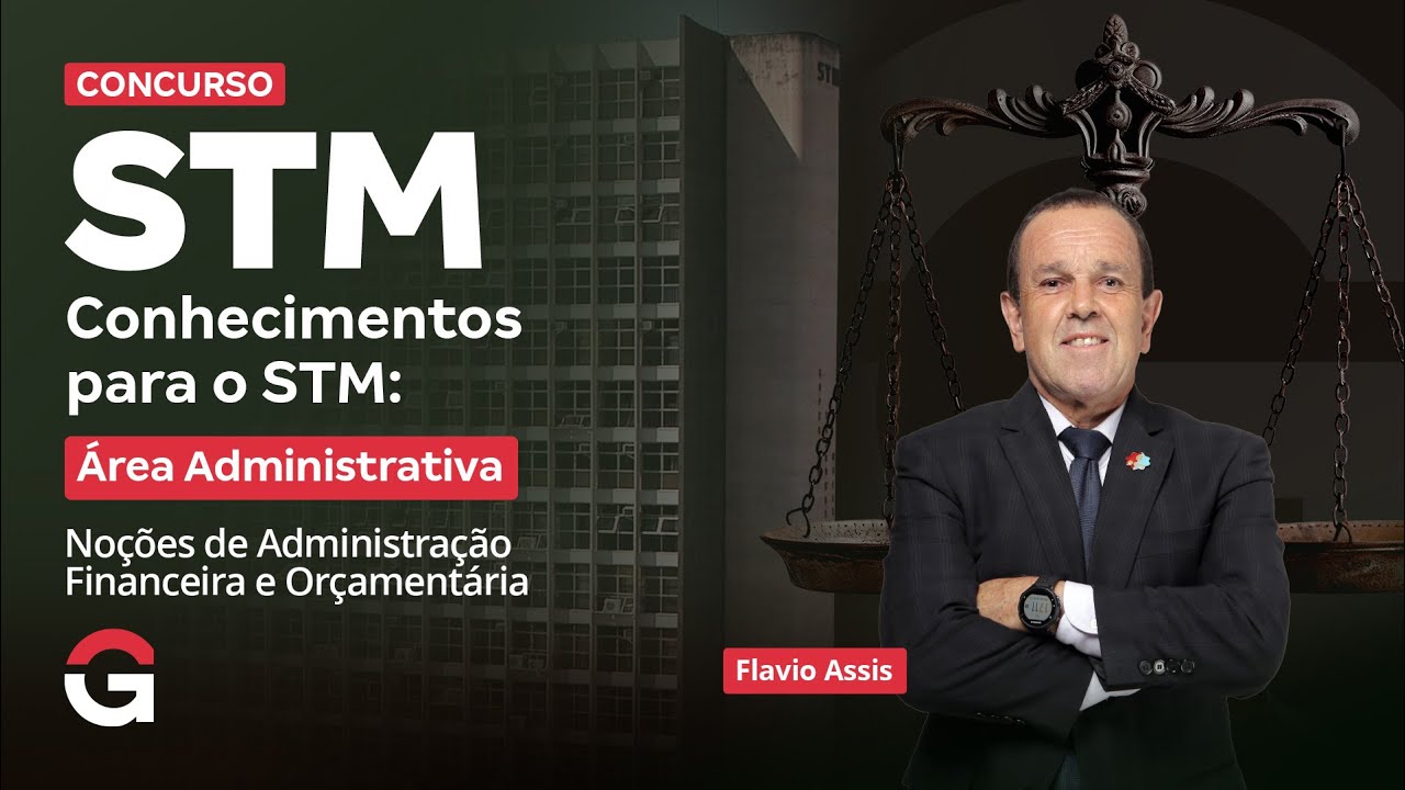 Concurso STM | Conhecimentos para o STM: Noções de Administração Financeira e Orçamentária