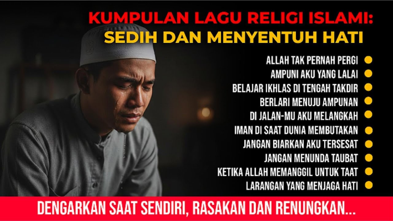 KUMPULAN LAGU RELIGI ISLAMI MENYENTUH HATI - DENGARKAN SAAT SENDIRI