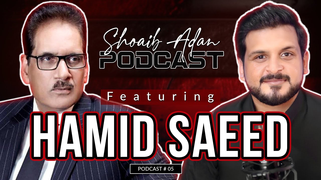 Shoaib Adan Podcast Featuring Hamid Saeed (Image Consultant) | Shoaib Adan