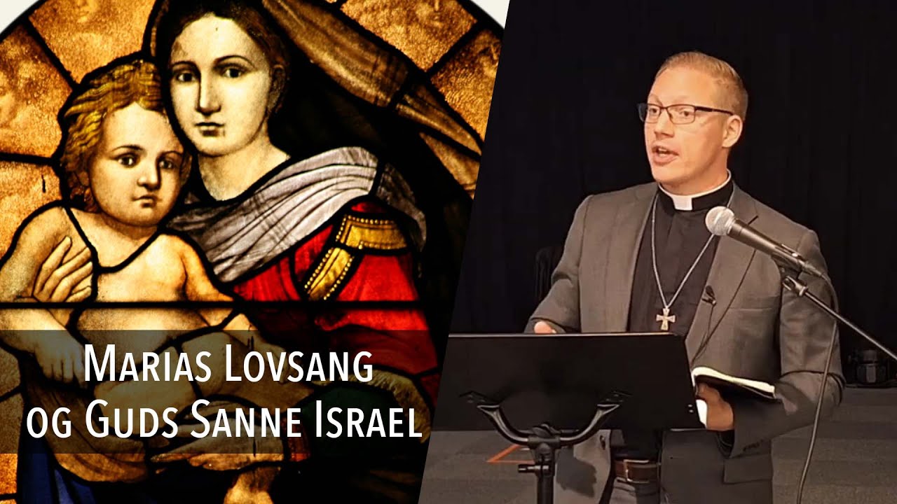 Marias Lovsang og Guds Sanne Israel | 21.12.25