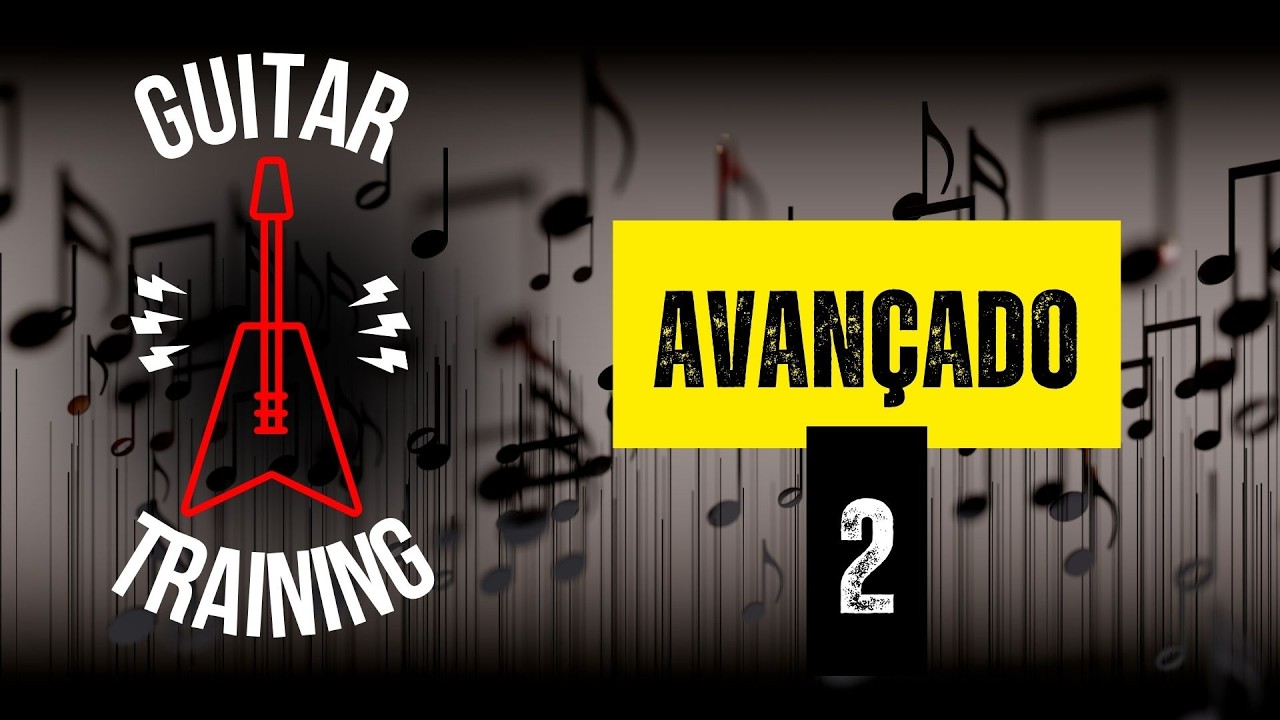 GUITAR TRAINING - NÍVEL AVANÇADO 2 (Apostila para Guitarra e Violão)