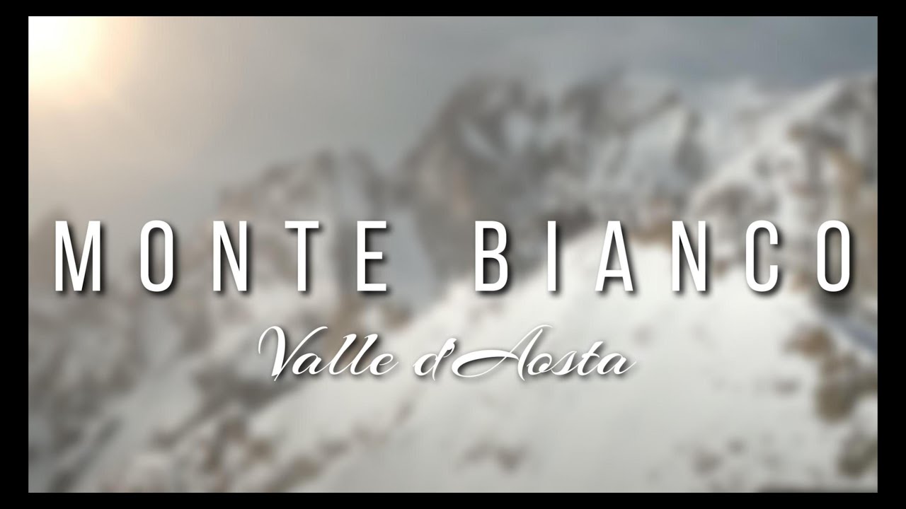 Skyway Monte Bianco e Valle d'Aosta 4k