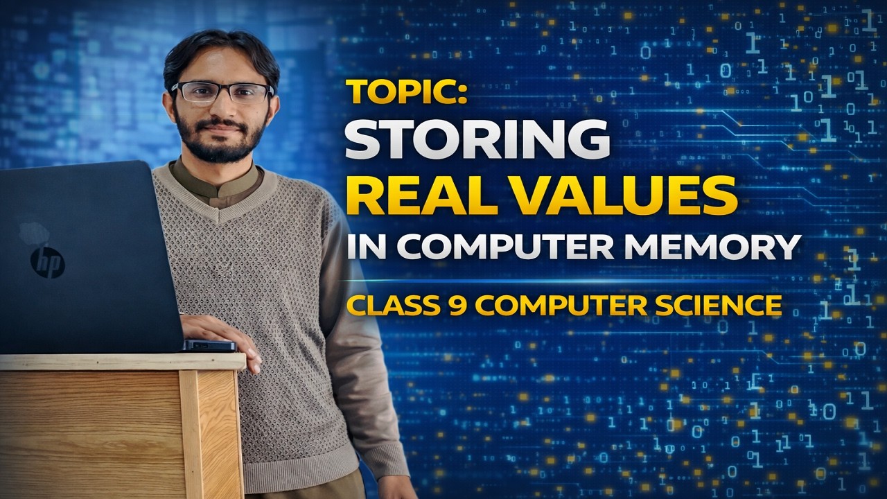 Lec-2.3;Storing Real Values in Computer Memory | Class 9 Computer Science | Floating Point Explained