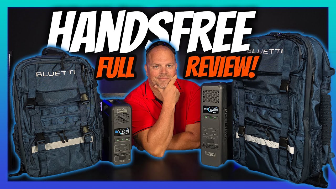 FULL REVIEW - BLUETTI handsfree 1 & 2 backpack power stations  (42L&60L)