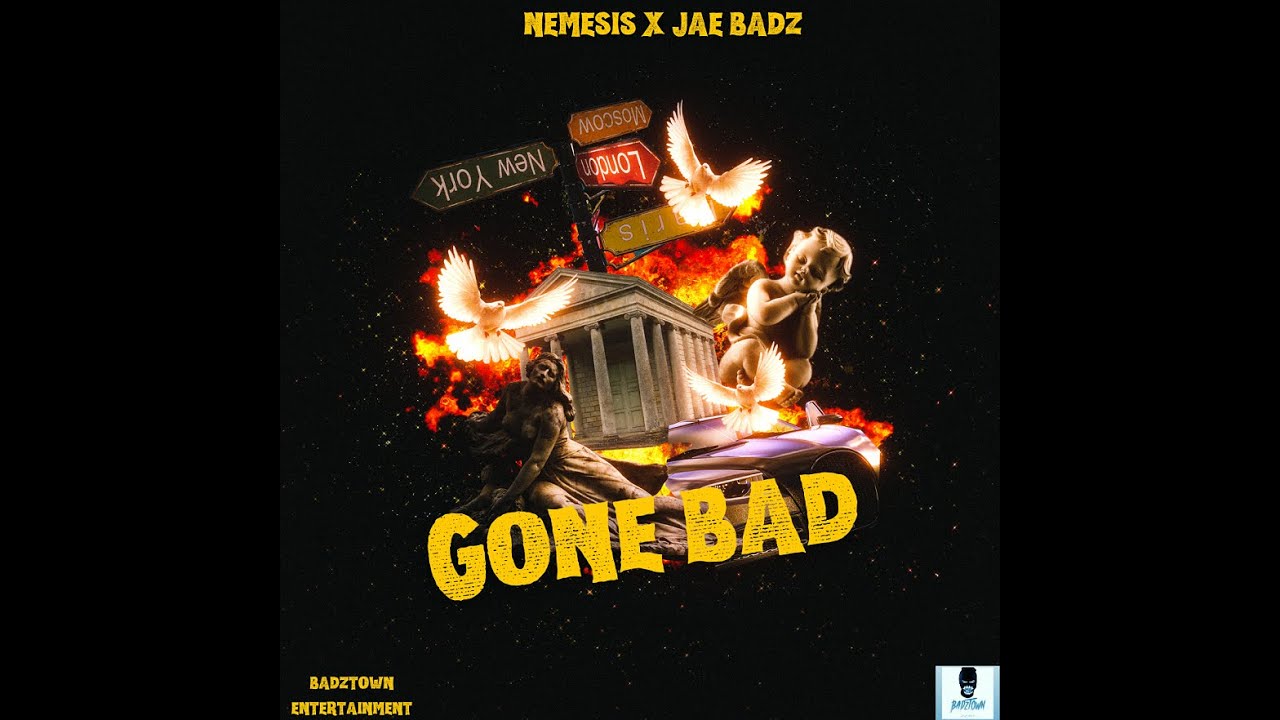 Nemesis x Jae Badz - Gone Bad (Official Audio)