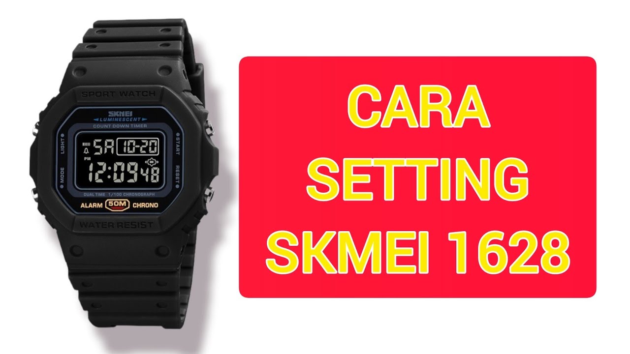 CARA SETTING JAM TANGAN SKMEI 1628....