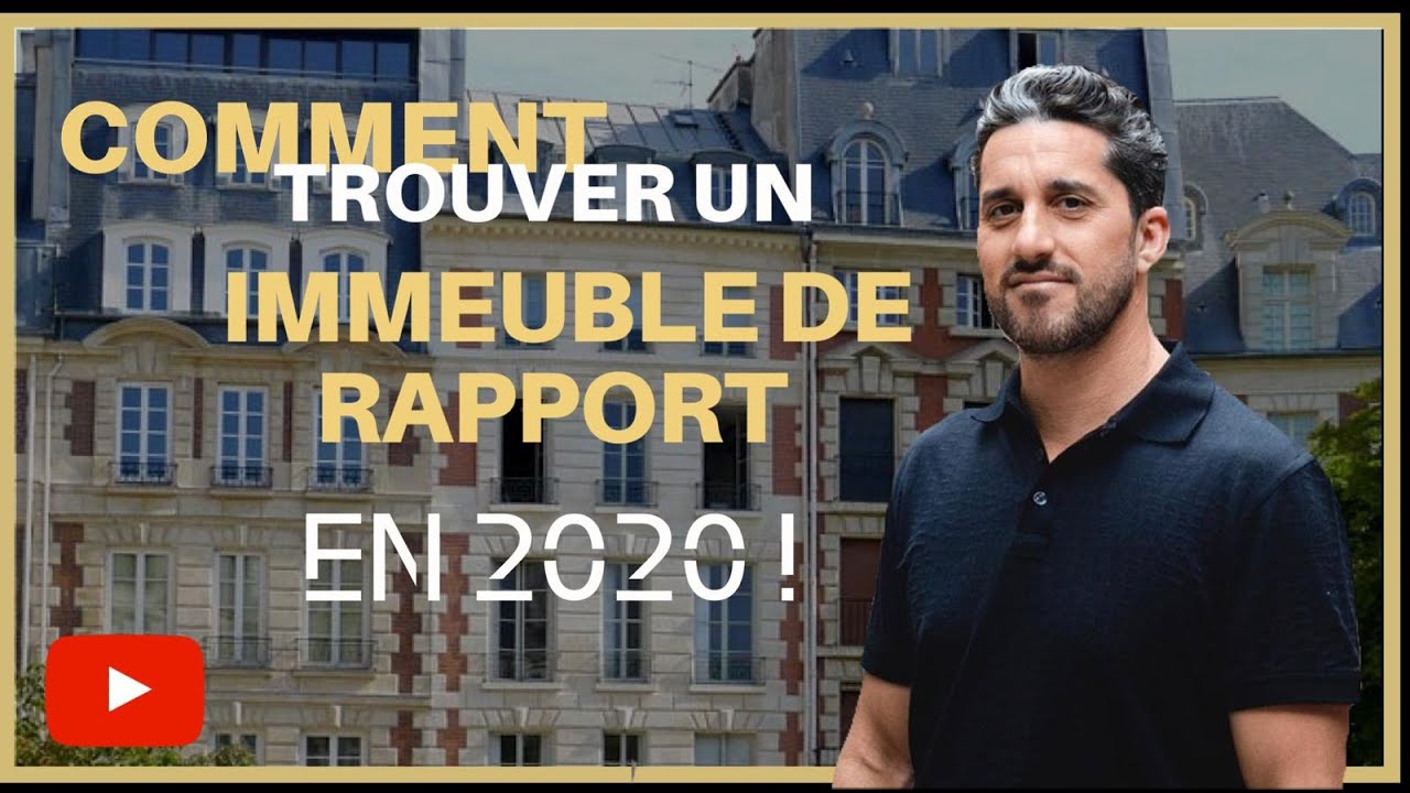 COMMENT TROUVER UN IMMEUBLE DE RAPPORT RENTABLE